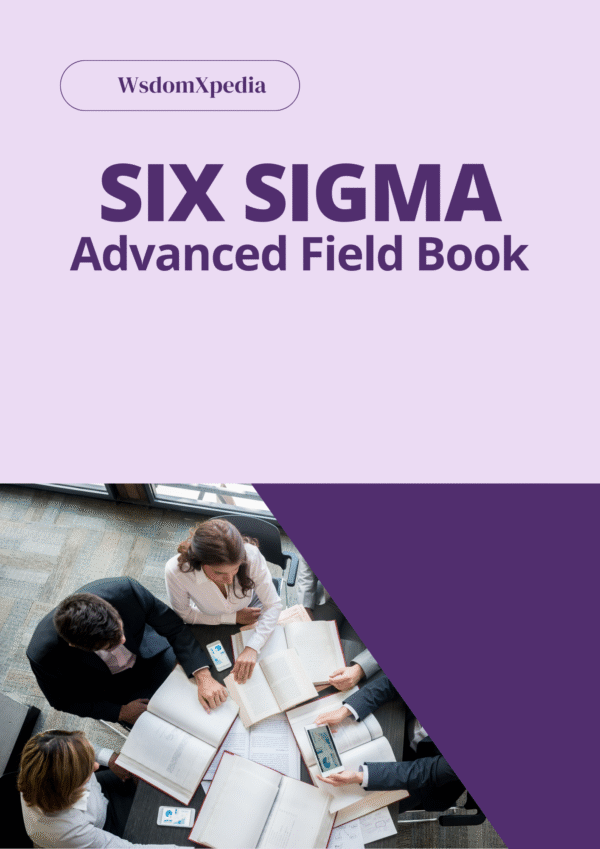 Six Sigma-Advanced Field Book